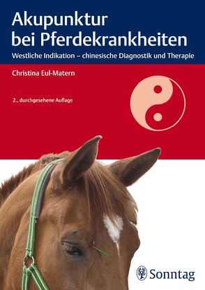Akupunktur bei Pferdekrankheiten von Eul-Matern,  Christina