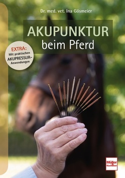 Akupunktur beim Pferd von Gösmeier,  Ina
