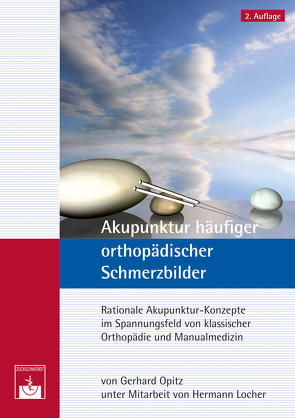 Akupunktur häufiger orthopädischer Schmerzbilder von Locher,  H., Opitz,  G.