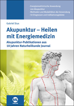 Akupunktur – Heilen mit Energiemedizin von Stux,  Dr. med. Gabriel