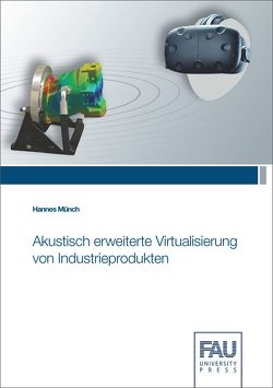 Akustisch erweiterte Virtualisierung von Industrieprodukten von Münch,  Hannes