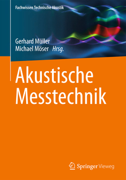 Akustische Messtechnik von Möser,  Michael, Mueller,  Gerhard