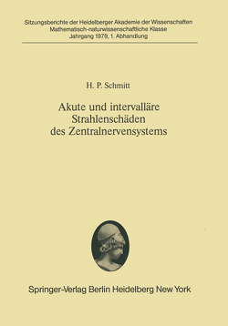 Akute und intervalläre Strahlenschäden des Zentralnervensystems von Schmitt,  H. P.