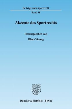 Akzente des Sportrechts. von Vieweg,  Klaus