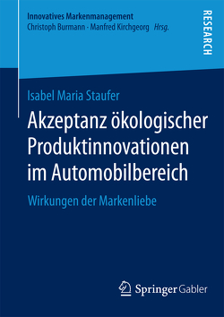 Akzeptanz ökologischer Produktinnovationen im Automobilbereich von Staufer,  Isabel Maria