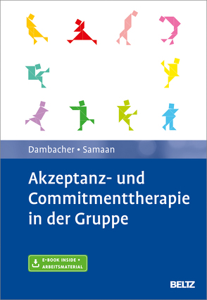 Akzeptanz- und Commitmenttherapie in der Gruppe von Dambacher,  Claudia, Samaan,  Mareike