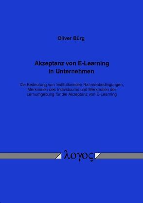 Akzeptanz von E-Learning in Unternehmen von Bürg,  Oliver