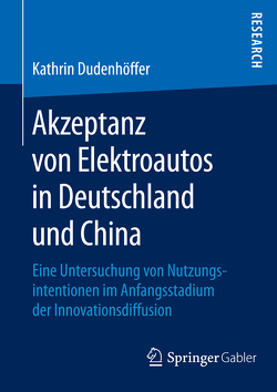 Akzeptanz von Elektroautos in Deutschland und China von Dudenhöffer,  Kathrin