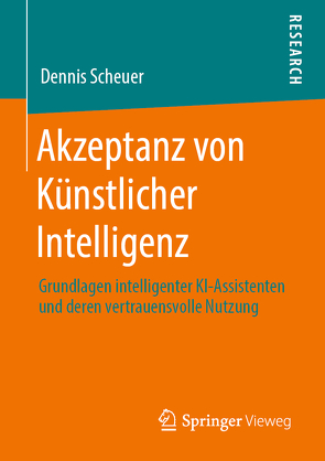 Akzeptanz von Künstlicher Intelligenz von Scheuer,  Dennis