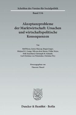 Akzeptanzprobleme der Marktwirtschaft: Ursachen und wirtschaftspolitische Konsequenzen. von Theurl,  Theresia