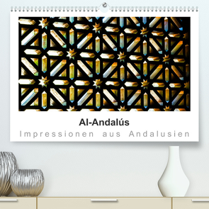 Al-Andalús Impressionen aus Andalusien (Premium, hochwertiger DIN A2 Wandkalender 2023, Kunstdruck in Hochglanz) von Knappmann,  Britta