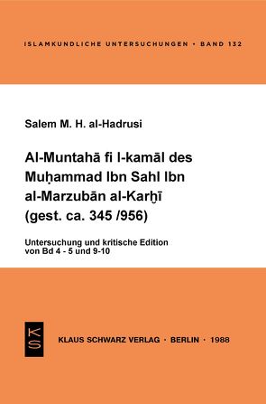 Al-Muntaha fi l-kamal des Muhammad Ibn Sahl Ibn al-Marzuban al-Karhi (gest. ca. 345/956) von al-Hadrusi,  Salem M. H.