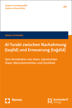 Al-Turabi zwischen Nachahmung (taqlīd) und Erneuerung (tağdīd) von Chehadeh,  Alexius