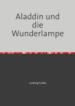 Aladdin und die Wunderlampe von Fulda,  Ludwig