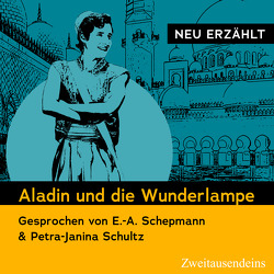Aladin und die Wunderlampe – neu erzählt von Galland,  Antoine, Schepmann,  Ernst-August, Schultz,  Petra-Janina
