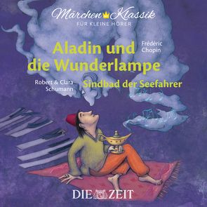 Aladin und die Wunderlampe und Sindbad der Seefahrer Die ZEIT-Edition von Petzold,  Bert Alexander, Tausendundeine Nacht