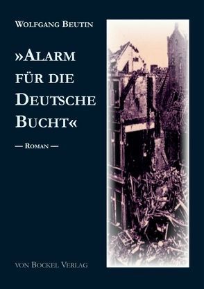 “Alarm für die Deutsche Bucht”. Roman von Beutin,  Wolfgang