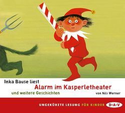 Alarm im Kasperletheater und weitere Geschichten von Bause,  Inka, Werner,  Nils