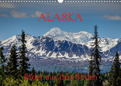 ALASKA – Bilder aus dem Süden (Wandkalender 2023 DIN A3 quer) von Herrmann,  Reinhold