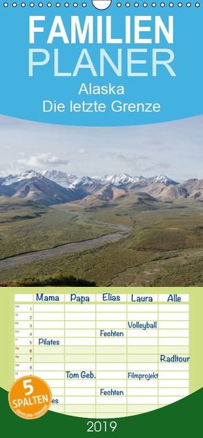 Alaska – Die letzte Grenze – Familienplaner hoch (Wandkalender 2019 , 21 cm x 45 cm, hoch) von Niehüser,  Timo