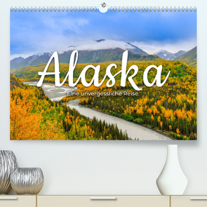 Alaska – Eine unvergessliche Reise. (Premium, hochwertiger DIN A2 Wandkalender 2022, Kunstdruck in Hochglanz) von SF