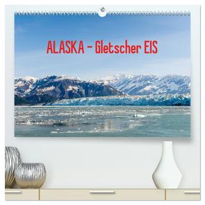 ALASKA Gletscher EIS (hochwertiger Premium Wandkalender 2024 DIN A2 quer), Kunstdruck in Hochglanz von Herrmann,  Reinhold