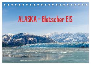 ALASKA Gletscher EIS (Tischkalender 2024 DIN A5 quer), CALVENDO Monatskalender von Herrmann,  Reinhold
