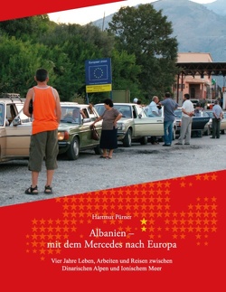 Albanien – Mit dem Mercedes nach Europa von Pürner,  Hartmut