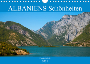 ALBANIENS Schönheiten (Wandkalender 2021 DIN A4 quer) von Scholz,  Frauke