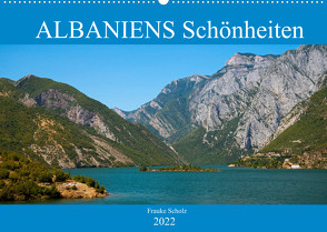 ALBANIENS Schönheiten (Wandkalender 2022 DIN A2 quer) von Scholz,  Frauke