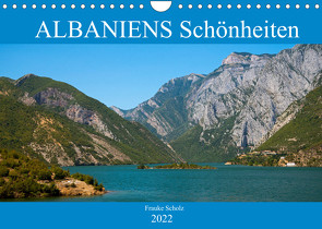 ALBANIENS Schönheiten (Wandkalender 2022 DIN A4 quer) von Scholz,  Frauke