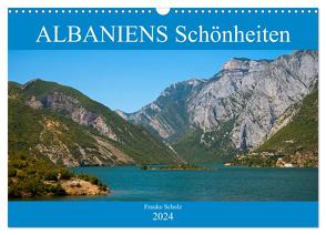 ALBANIENS Schönheiten (Wandkalender 2024 DIN A3 quer), CALVENDO Monatskalender von Scholz,  Frauke