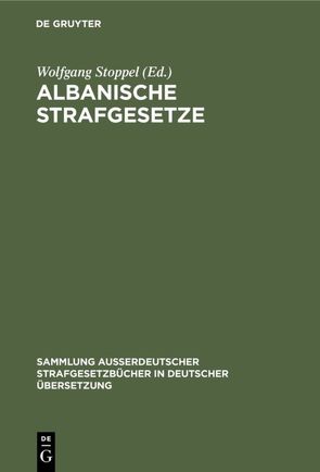 Albanische Strafgesetze von Stoppel,  Wolfgang