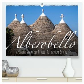 Alberobello – Apuliens Stadt der Trulli (hochwertiger Premium Wandkalender 2024 DIN A2 quer), Kunstdruck in Hochglanz von Bruhn,  Olaf