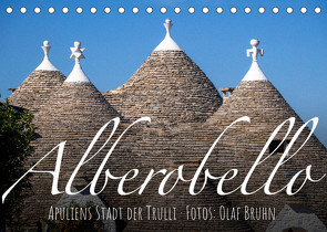 Alberobello – Apuliens Stadt der Trulli (Tischkalender 2023 DIN A5 quer) von Bruhn,  Olaf