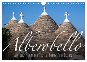 Alberobello – Apuliens Stadt der Trulli (Wandkalender 2024 DIN A4 quer), CALVENDO Monatskalender von Bruhn,  Olaf