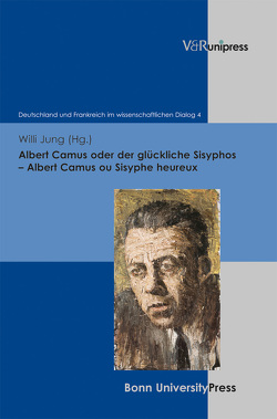 Albert Camus oder der glückliche Sisyphos – Albert Camus ou Sisyphe heureux von Jung,  Willi, Rétif,  Françoise, Robert,  Catherine