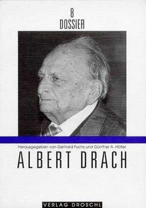 Albert Drach von Fetz,  Bernhard, Fischer,  André, Fuchs,  Gerhard, Höfler,  Günther A, Schmidt-Dengler,  Wendelin