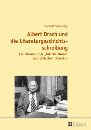 Albert Drach und die Literaturgeschichtsschreibung von Scheschy,  Herbert