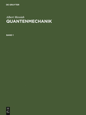 Albert Messiah: Quantenmechanik / Quantenmechanik von Messiah,  Albert, Streubel,  Joachim