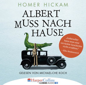Albert muss nach Hause von Hickam,  Homer, Koch,  Michael-Che