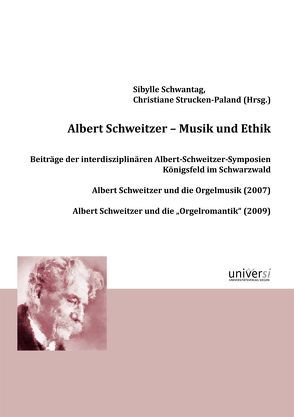 Albert Schweitzer – Musik und Ethik von Schwantag,  Sibylle, Strucken-Paland,  Christiane