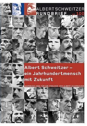 Albert Schweitzer Rundbrief Nr. 100. Jahrbuch 2008 für die Freunde von Albert Schweitzer von Weber Dr.,  Einhard