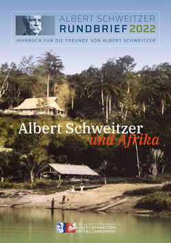 Albert-Schweitzer-Rundbrief Nr. 114 von Dr. Wolf,  Roland