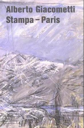 Alberto Giacometti: Stampa – Paris von Rütimann,  Donat, Stutzer,  Beat