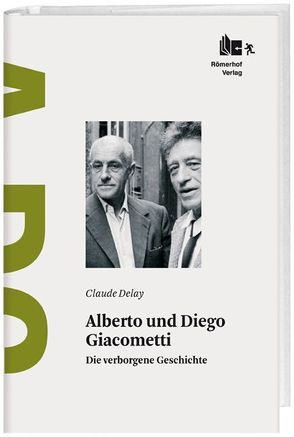 Alberto und Diego Giacometti von Burr-Tilden,  Tatjana, Delay,  Claude, Scheidegger,  Ernst