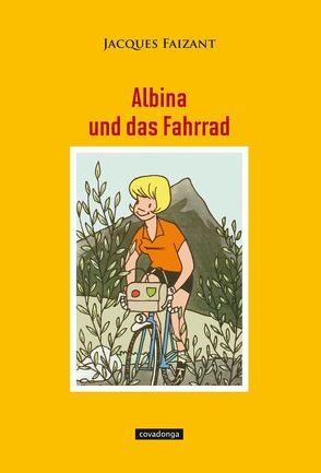 Albina und das Fahrrad von Faizant,  Jacques, Pfau,  Una