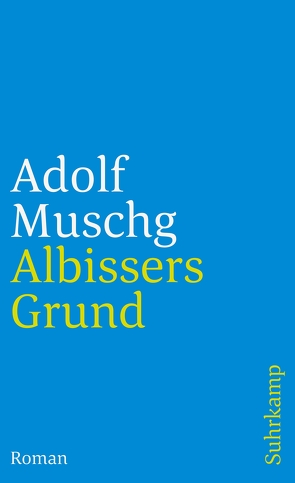 Albissers Grund von Muschg,  Adolf