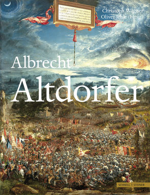 Albrecht Altdorfer von Jehle,  Oliver, Wagner,  Christoph