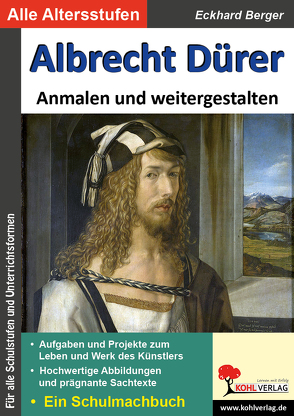 Albrecht Dürer … anmalen und weitergestalten von Berger,  Eckhard
